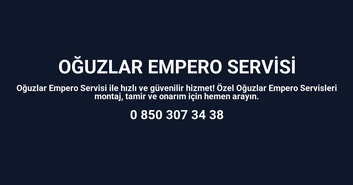 Oğuzlar Empero Servisi